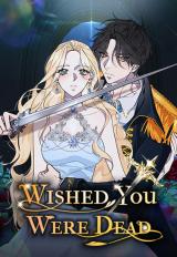 Wished You Were Dead