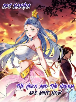 He Hero and the Harem Are Mine Now