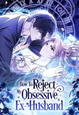 How to Reject My Obsessive ExHusband