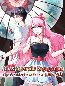 An Aristocratic Engagement The President's Wife Is a Little Wild